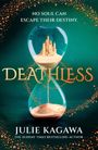 "NO SOUL CAN ESCAPE THEIR DESTINY. DEATHLESS. JULIE KAGAWA." Eine Sanduhr mit einer Sandburg darin, umgeben von orange Sprenkeln.