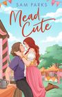 Sam Parks: Mead Cute, Buch