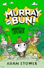 Ein grünes Buchcover mit dem Titel "MURRAY AND BUN! MURRAY the EXPLORER" von Adam Stower, Cartoonstil.