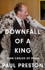 Paul Preston: Downfall of a King, Buch