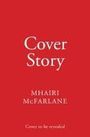 Mhairi McFarlane: Cover Story, Buch