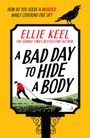 Ellie Keel: A Bad Day to Hide a Body, Buch