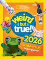 National Geographic Kids: Weird but true! 2026, Buch