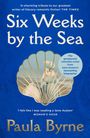 Paula Byrne: Six Weeks by the Sea, Buch