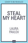 Laura Pavlov: Steal My Heart, Buch