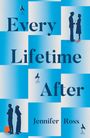 Jennifer Ross: Every Lifetime After, Buch