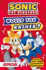 Text: "Sonic the Hedgehog. Would You Rather? Official. Full of fast, fun action-packed questions!" Illustration von Sonic und Tails.