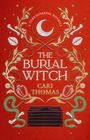 “A THREADNEEDLE NOVELLA”, „THE BURIAL WITCH“, „CARI THOMAS“. Rotes, besticktes Cover mit Mondsichel, Schlangen und Pflanzen.