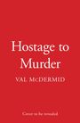 Val McDermid: Hostage to Murder, Buch