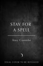 Amy Coombe: Stay for a Spell, Buch