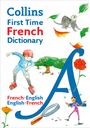 Collins Dictionaries: Collins First Time French Dictionary, Buch