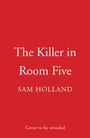 Sam Holland: The Killer in Room Five, Buch