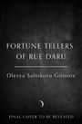 Olesya Salnikova Gilmore: The Fortune Tellers of Rue Daru, Buch