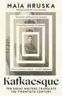 "Maïa Hruska", "Translated by Sam Taylor", Zitate von "The Spectator", "New Statesman", Polly Barton. Titel: "Kafkaesque". Darunter S/W-Foto eines Mannes in Anzug.