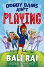 Text: "Bobby Bains Ain't Playing" in großen Buchstaben. Darunter Kinder, die sich freuen und jubeln.