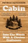 Patrick Hutchison: Cabin, Buch