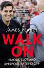 Zitate von Jamie Carragher und Henry Winter preisen das Buch "WALK ON" von James Pearce. Zwei Männer im Hintergrund.