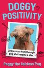 Peggy the Hairless Pug: Doggy Positivity, Buch