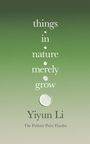 Yiyun Li: Things in Nature Merely Grow, Buch