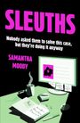 Samantha Moody: Sleuths, Buch