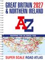 A-Z Maps: Great Britain A-Z Super Scale Road Atlas 2027 (A3 Spiral), Buch