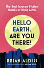 Brian Aldiss: Hello Earth, Are You There?, Buch