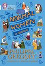 Philippa Gregory: Normal Women in Medicine, Buch
