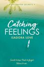 Isadora Love: Catching Feelings, Buch