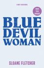 „BLUE DEVIL WOMAN“, großes Blau. Oben Schriftzug „A HUNT RANCH NOVEL“ in Lila. Unten „SLOANE FLETCHER“.