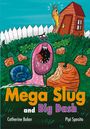 Catherine Baker: Mega Slug and Big Dash, Buch