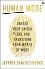 „HUMAN MODE“, „UNLOCK YOUR UNIQUE EDGE AND TRANSFORM YOUR WORLD OF WORK“, „JEFFREY SANCHEZ-BURKS“. Fingerabdruck-Motiv.