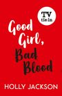 Text: "Good Girl, Bad Blood", "TV tie-in", "HOLLY JACKSON". Hintergrund in Rot gehalten.