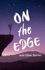 „ON the EDGE and Other Stories“. Illustration: Person steht auf Klippe vor sternenklarem Himmel.