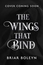 Briar Boleyn: The Wings That Bind, Buch