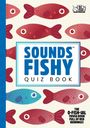 "Sounds Fishy Quiz Book" in großer Schrift, rote und blaue Fische als Illustration, Logo oben rechts.