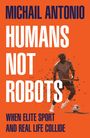 Michail Antonio: Humans Not Robots, Buch