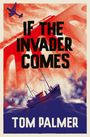 Tom Palmer: If the Invader Comes, Buch