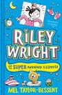Mel Taylor-Bessent: Riley Wright and the Super Awkward Sleepover, Buch