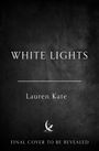 Lauren Kate: White Lights, Buch