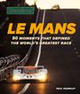 "LE MANS 50 moments that defined the world's greatest race" steht in einem Bild mit Rennwagen auf einer langen Straße.
