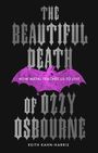 Titel ist "The Beautiful Death of Ozzy Osbourne". Ein rosa Fledermaus-Illustration mit dem Text "How Metal Teaches Us to Live".