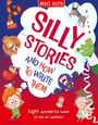 Text: "SILLY STORIES AND HOW TO WRITE THEM. Eight wonderful ways to be an author!" Illustration mit Tieren und Kindern.