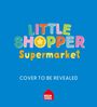 "LITTLE SHOPPER Supermarket" in bunten Buchstaben, "COVER TO BE REVEALED". Darunter ein Rothaus-Logo. Hintergrund blau.