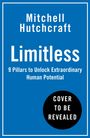 "Buchcover mit 'Mitchell Hutchcraft', 'Limitless', '9 Pillars to Unlock Extraordinary Human Potential'. Blau mit schwarzem Kreis."
