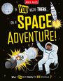 "If you were there... on a Space Adventure! What if you were making the big decisions?" Illustration zeigt Astronaut und Rakete.
