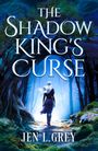 Jen L. Grey: The Shadow King's Curse, Buch