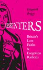 Text: "Elizabeth Briggs. DISSENTERS. Britain's Lost Faiths & Forgotten Radicals." Illustration: Frau im Umhang, ausdrucksstark.