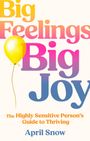 April Snow: Big Feelings, Big Joy, Buch
