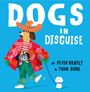 "Dogs in Disguise" von Peter Bently & John Bond. Ein Hund verkleidet sich bunt, führt einen kleineren Hund an der Leine.