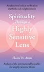 Elaine N. Aron: Spirituality Through a Highly Sensitive Lens, Buch
